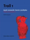 Troll 1. Język norweski. Teoria i praktyka. Poziom podstawowy - zdjęcie