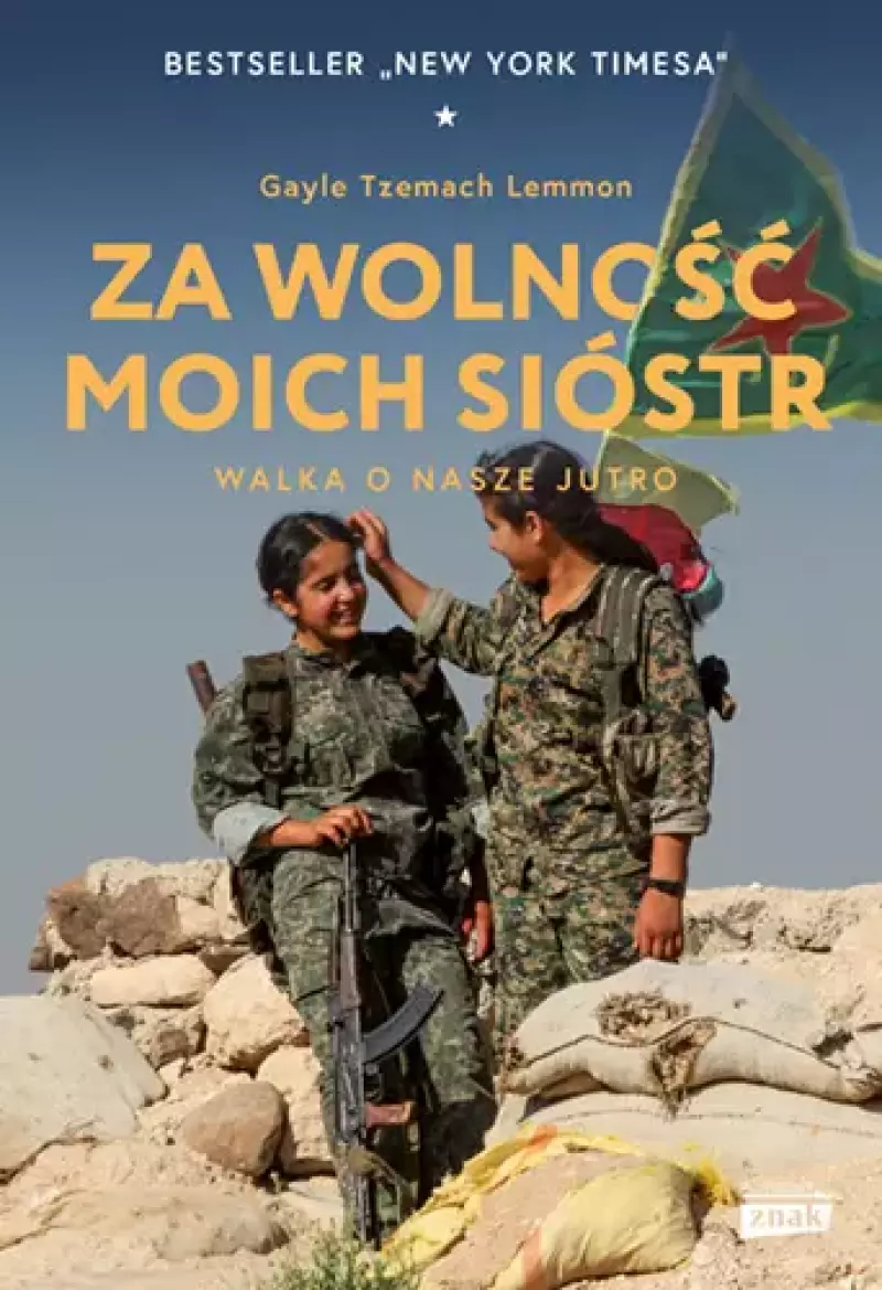 Za wolność moich sióstr. Walka o nasze jutro Za wolność moich sióstr. Walka o nasze jutro