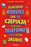 Dlaczego rodzice tak się czepiają twojego telefonu i co z tym zrobić - zdjęcie