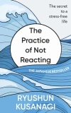 The Practice of Not Reacting - zdjęcie