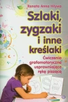 Szlaki zygzaki i inne kreślaki. Ćwiczenia grafomotoryczne usprawniające rękę piszącą - zdjęcie