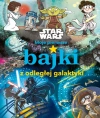Moje pierwsze bajki z odległej galaktyki. Star Wars - zdjęcie