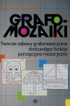 Grafomozaiki. Twórcze zabawy grafomotoryczne doskonalące funkcje percepcyjno-motoryczne - zdjęcie