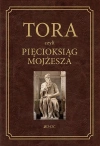 Tora czyli Pięcioksiąg Mojżesza. Z języka hebrajskiego przełożył i komentarzem opatrzył ks. prof. Waldemar Chrostowski - zdjęcie