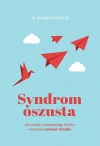 Syndrom oszusta. Jak uciszyć wewnętrznego krytyka i wreszcie rozwinąć skrzydła - zdjęcie