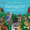 Legendy arturiańskie. Tom 4. Dwunastu zbuntowanych królów. Audiobook - zdjęcie