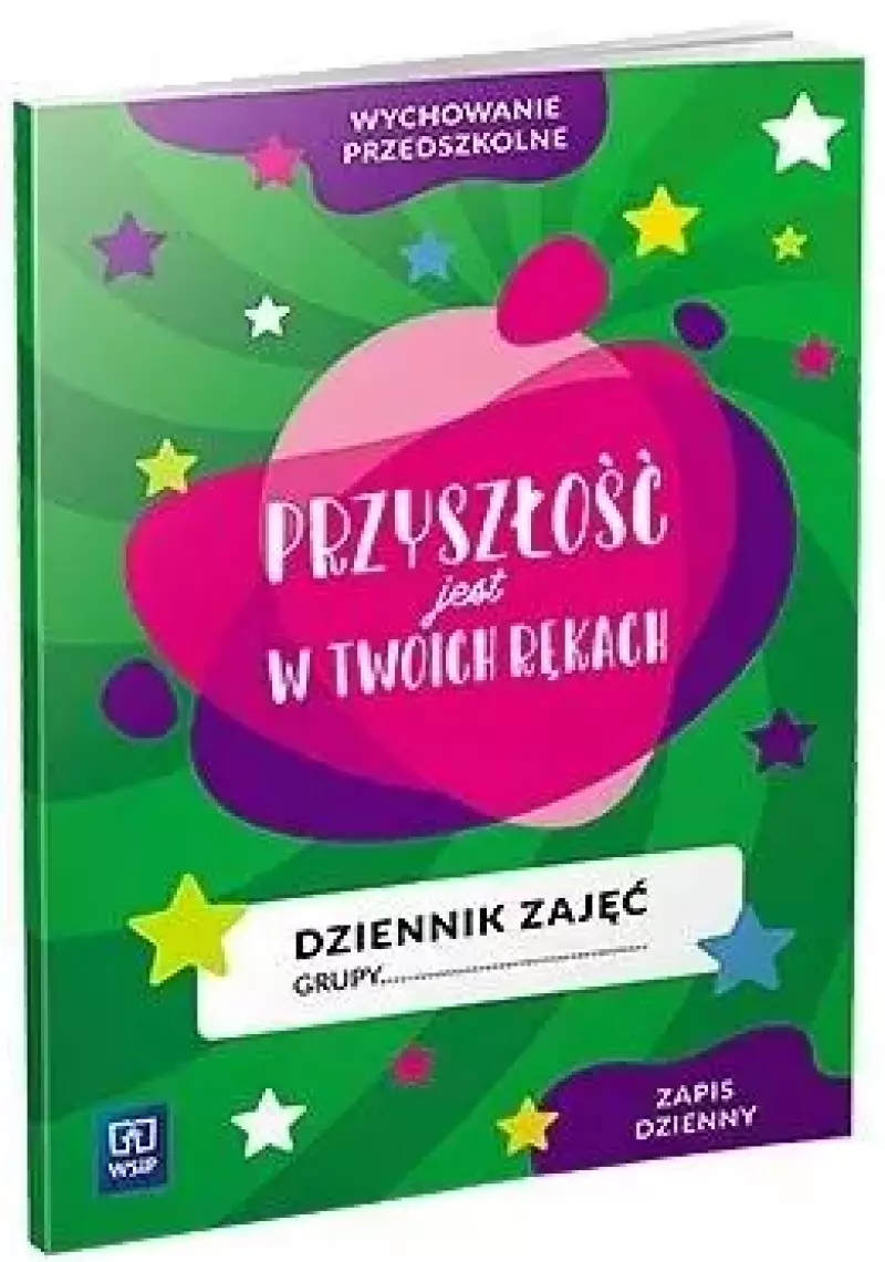 Przyszłość jest w Twoich rękach. Dziennik zajęć. Zapis dzienny