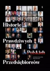 Historie Prawdziwych Polskich Przedsiębiorców - zdjęcie