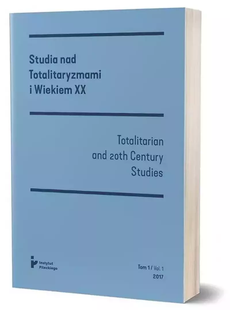 Studia nad totalitaryzmami i wiekiem XX nr 1/2017 Studia nad totalitaryzmami i wiekiem XX nr 1/2017
