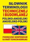 Słownik terminologii technicznej i budowlanej polsko-angielski - angielsko-polski - zdjęcie