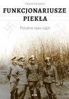 Funkcjonariusze piekła. Potulice 1941-1950 - zdjęcie