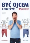 Być ojcem i przeżyć! 25 szczerych porad dla przyszłych ojców (książka audio) - zdjęcie