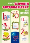 Nowy słownik ortograficzny dla dzieci - zdjęcie