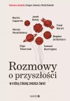 Rozmowy o przyszłości. W którą stronę zmierza świat - zdjęcie