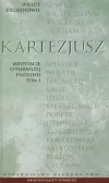 Wielcy Filozofowie. Tom 10. Medytacje o pierwszej filozofii, część 1 - zdjęcie