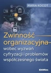 Zwinność organizacyjna wobec wyzwań cyfryzacji i problemów współczesnego świata - zdjęcie