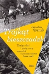 Trójkąt bieszczadzki. Tysiąc dni i tysiąc nocy anarchii w powiecie leskim 1944-1947 - zdjęcie