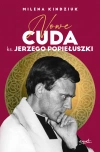 Nowe cuda ks. Jerzego Popiełuszki - zdjęcie