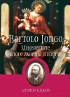 Bartolo Longo. Miłosierdzie, które zmienia historię - zdjęcie