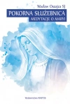 Pokorna Służebnica. Medytacje o Maryi - zdjęcie