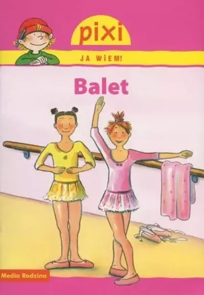 Balet. Pixi Ja wiem! Balet. Pixi Ja wiem!