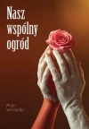 Nasz wspólny ogród - zdjęcie