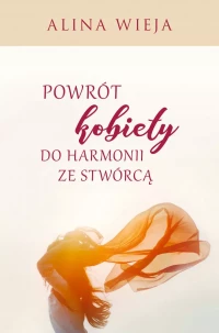 Powrót kobiety do harmonii ze Stwórcą, zdjęcie 3