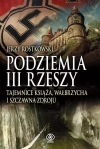 Podziemia III Rzeszy. Tajemnice Książa, Wałbrzycha i Szczawna-Zdroju - zdjęcie