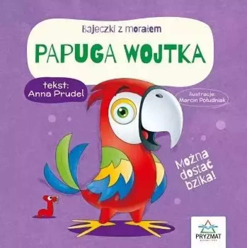 Bajeczki z morałem. Papuga Wojtka Bajeczki z morałem. Papuga Wojtka