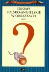 Idiomy polsko-angielskie w obrazkach. Część 1 - zdjęcie