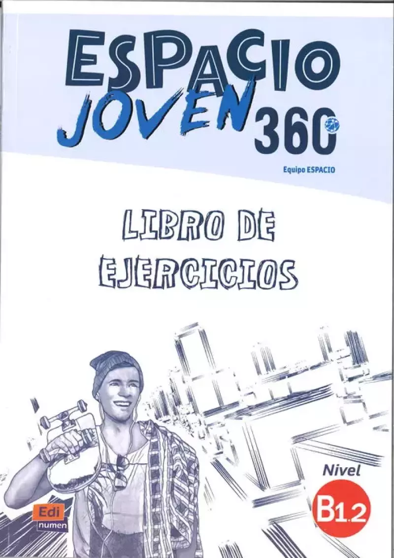 Espacio Joven 360 B1.2 Libro de ejercicios Espacio Joven 360 B1.2 Libro de ejercicios