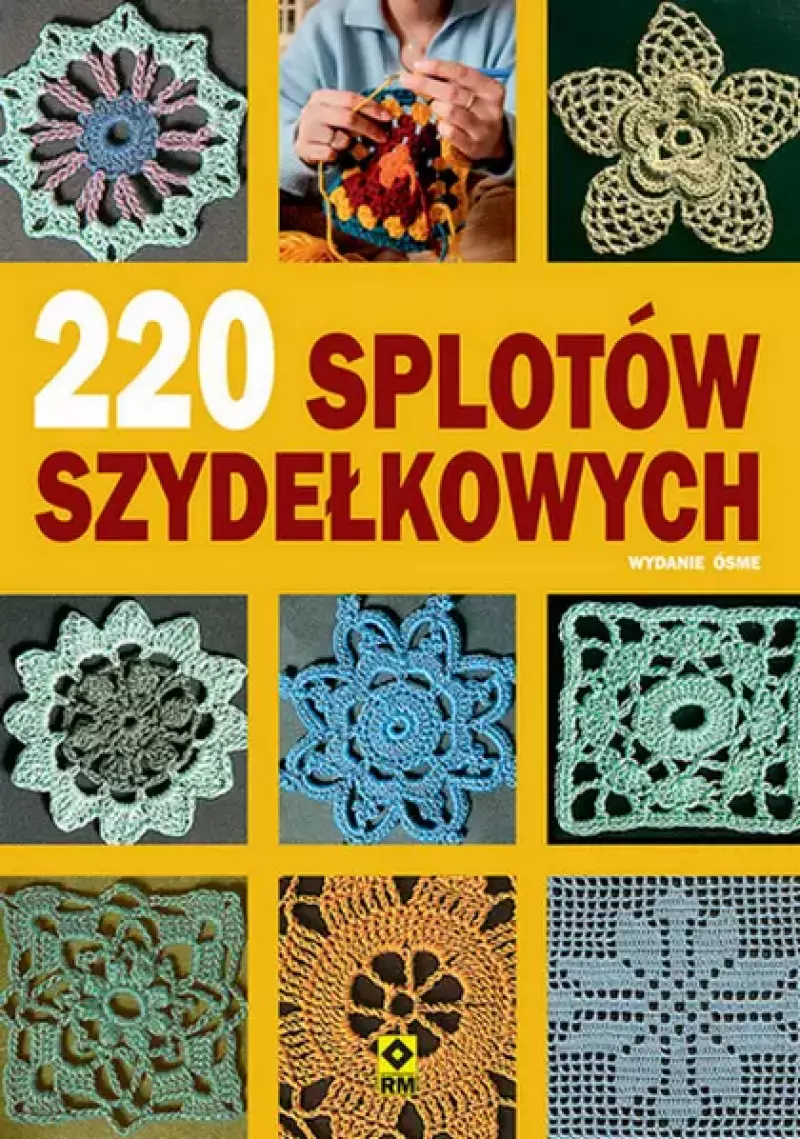 220 splotów szydełkowych 220 splotów szydełkowych