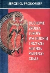 Duchowe źródła Europy Wschodniej i przyszłe... - zdjęcie