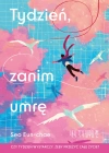 Tydzień, zanim umrę - zdjęcie