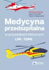Medycyna przedszpitalna w przypadkach klinicznych. LPR i TOPR - zdjęcie