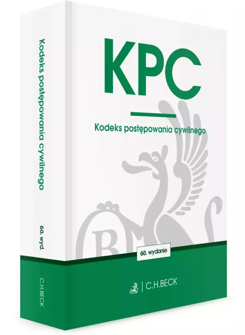 KPC. Kodeks postępowania cywilnego. Wydanie 60 KPC. Kodeks postępowania cywilnego. Wydanie 60