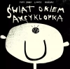 Świat okiem Ancyklopka - zdjęcie