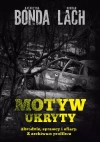 Motyw ukryty. Zbrodnie, sprawcy i ofiary - zdjęcie