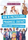 Wierszyki o zawodach. Kim w przyszłości pragniesz zostać? Wybierz zawód, to rzecz prosta! - zdjęcie