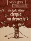 Modlitwy w trudnościach. Dla tych, którzy cierpią na depresję - zdjęcie