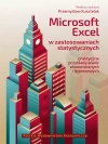 Microsoft Excel w zastosowaniach statystycznych. Praktyczne przykłady analiz ekonomicznych i biznesowych - zdjęcie