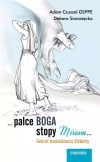 ...Palce Boga, stopy Miriam. Sekret nawiedzenia Elżbiety - zdjęcie