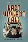 Last Violent Call. Ostatnie wezwanie - zdjęcie