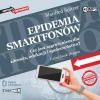 Epidemia smartfonów. Czy jest zagrożeniem dla zdrowia, edukacji i społeczeństwa? - zdjęcie