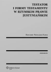 Testator i formy testamentu w rzymskim prawie justyniańskim - zdjęcie