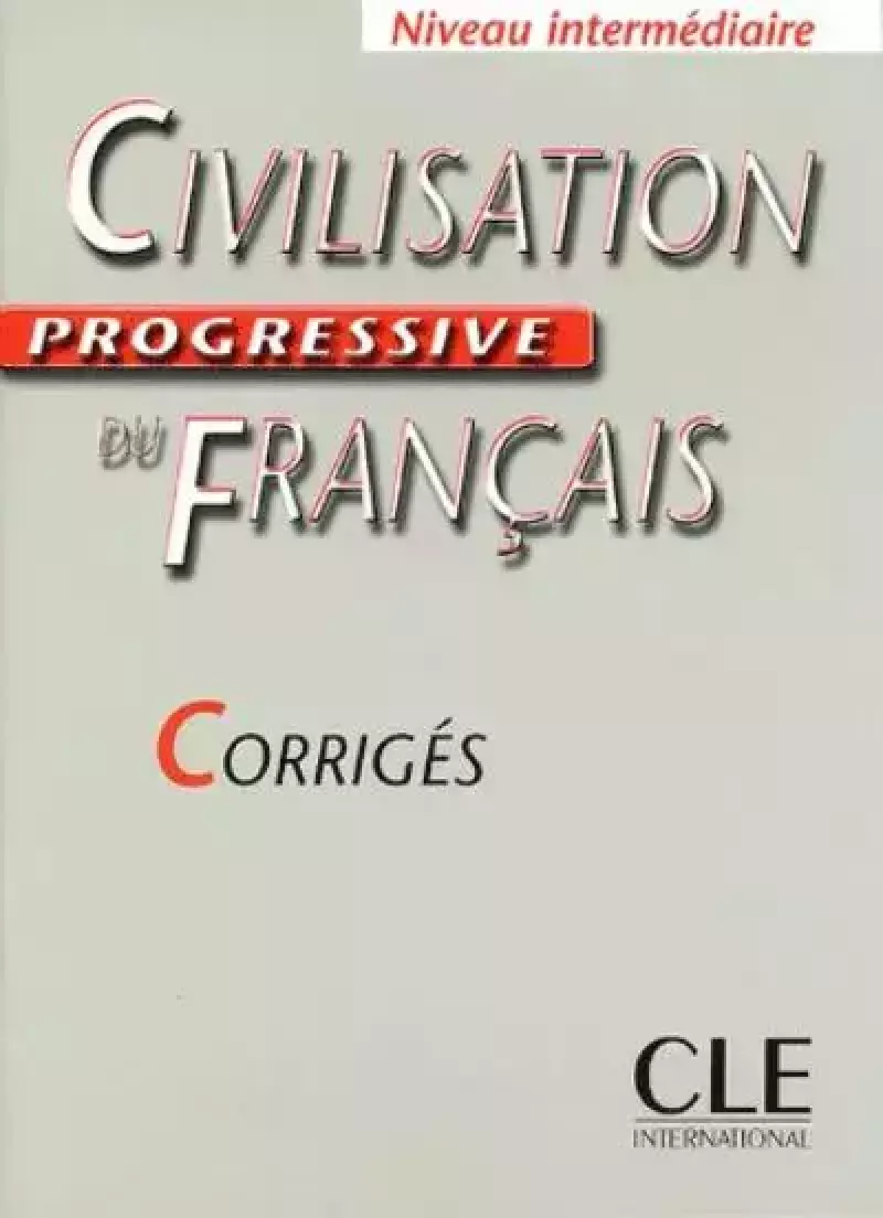Civilisation progressive du Francais. Intermediaire corriges Civilisation progressive du Francais. Intermediaire corriges