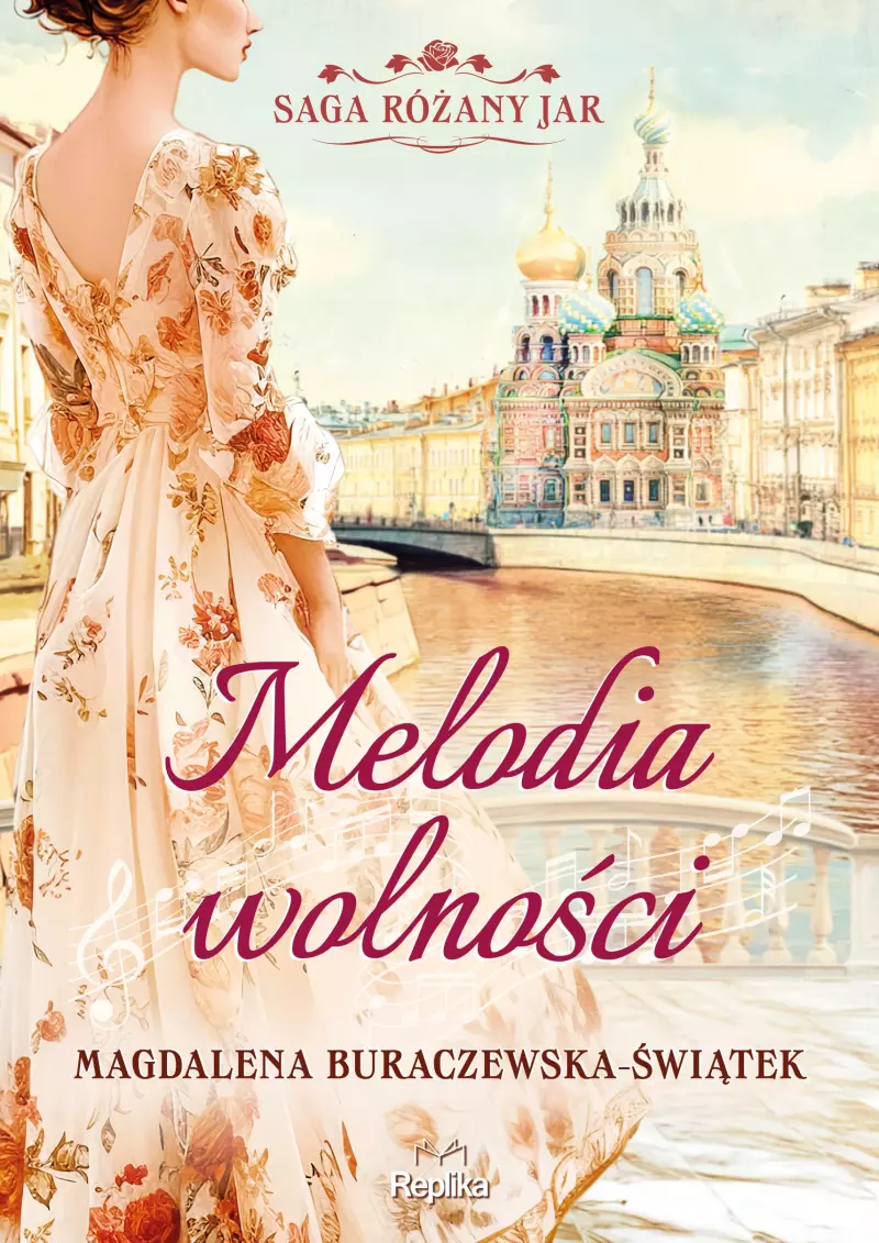 Saga Różany Jar. Tom 1. Melodia wolności Saga Różany Jar. Tom 1. Melodia wolności