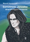 Samotność Janosika. Biografia Marka Perepeczki - zdjęcie