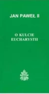 O kulcie Eucharystii - zdjęcie
