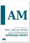 Dać rzeczy słowo. Apraksja mowy. - zdjęcie